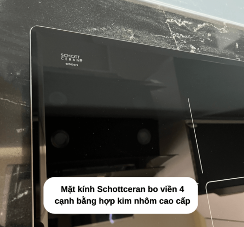 Mặt kính Schottceran bo viền 4 cạnh bằng hợp kim nhôm