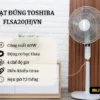 Quạt đứng Toshiba FLSA20(H)VN - thông tin