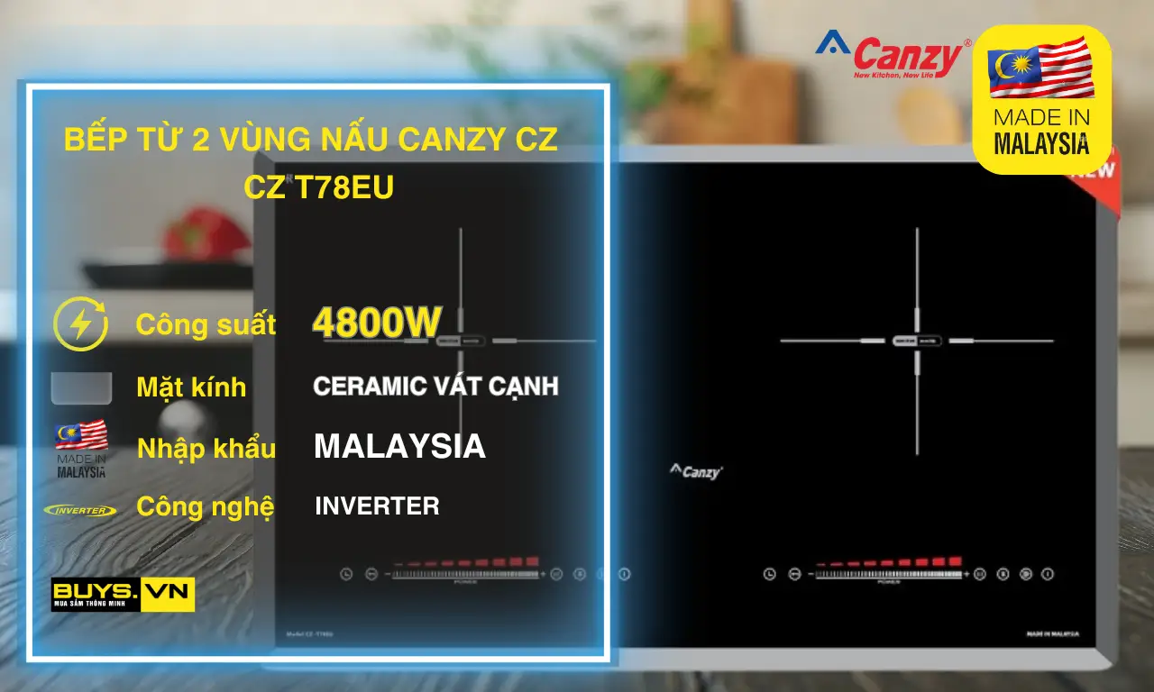 Bếp từ 2 vùng nấu Canzy CZ T78EU- made in Malaysia