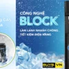 Công nghệ làm lạnh Block bền bỉ Máy lọc nước nóng lạnh Hòa Phát HPN685